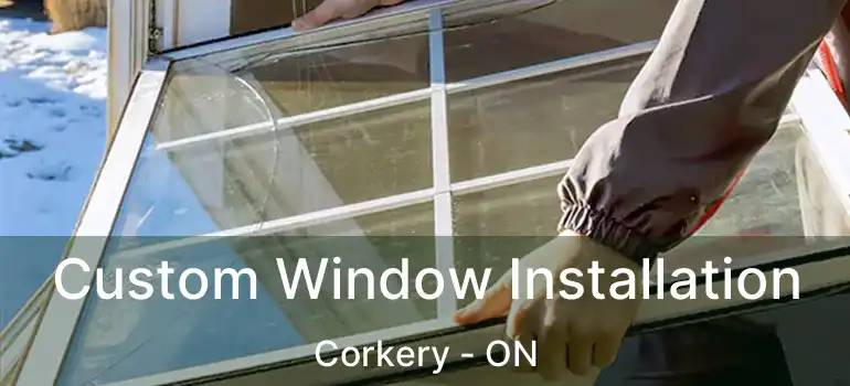 Custom Window Installation Corkery - ON