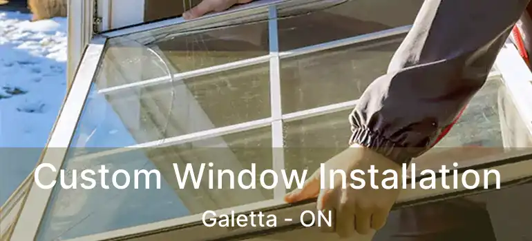 Custom Window Installation Galetta - ON