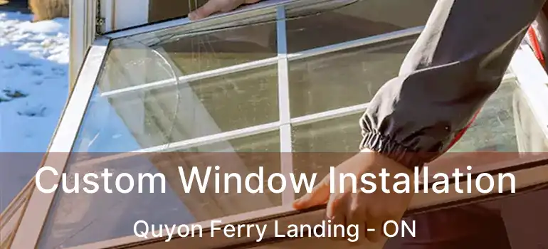 Custom Window Installation Quyon Ferry Landing - ON