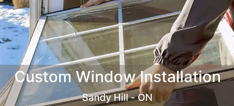  Custom Window Installation Sandy Hill - ON