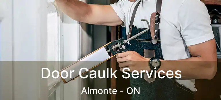 Door Caulk Services Almonte - ON