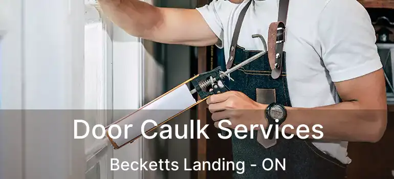  Door Caulk Services Becketts Landing - ON