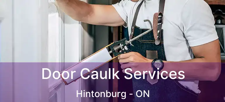 Door Caulk Services Hintonburg - ON