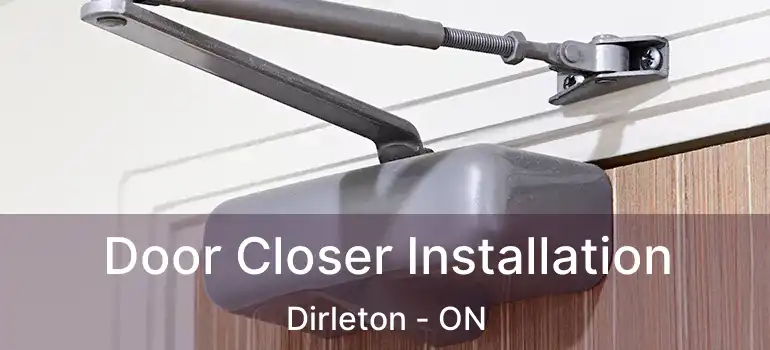  Door Closer Installation Dirleton - ON