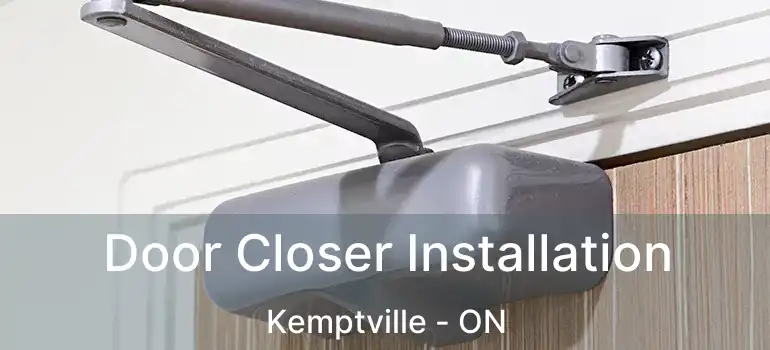 Door Closer Installation Kemptville - ON