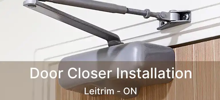 Door Closer Installation Leitrim - ON