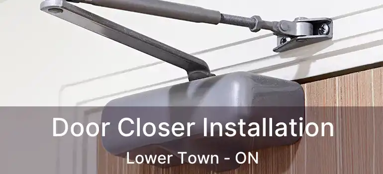 Door Closer Installation Lower Town - ON