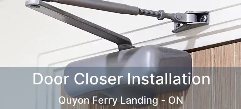 Door Closer Installation Quyon Ferry Landing - ON