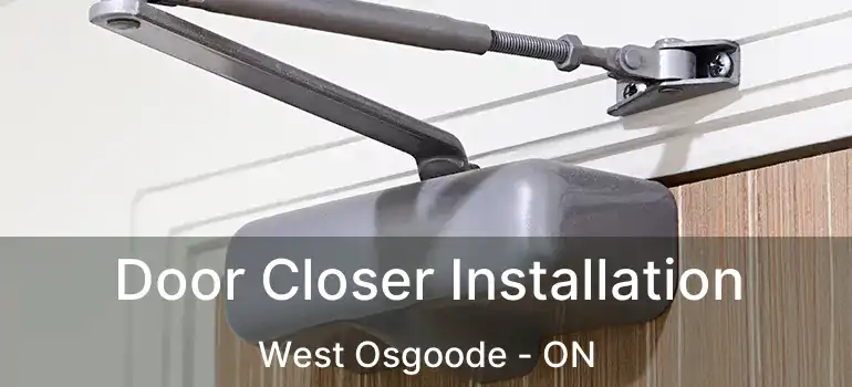  Door Closer Installation West Osgoode - ON