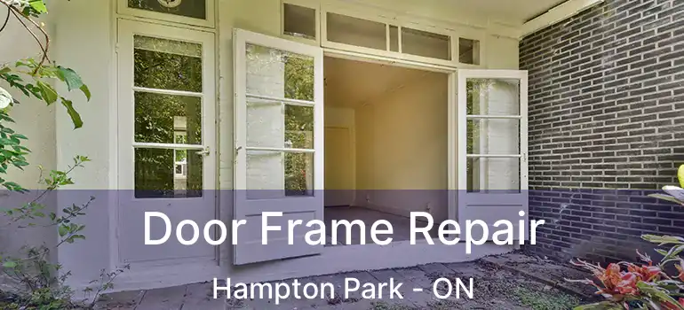  Door Frame Repair Hampton Park - ON