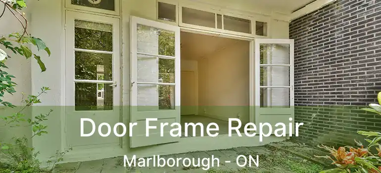  Door Frame Repair Marlborough - ON
