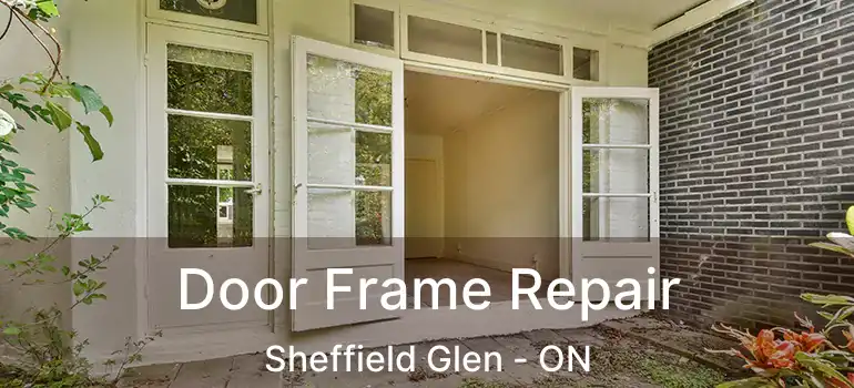  Door Frame Repair Sheffield Glen - ON