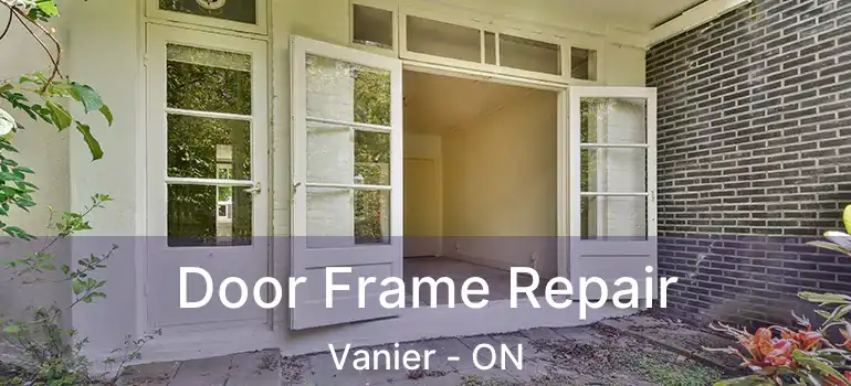 Door Frame Repair Vanier - ON