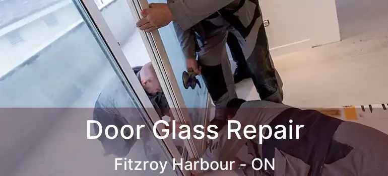 Door Glass Repair Fitzroy Harbour - ON