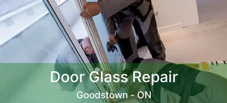  Door Glass Repair Goodstown - ON