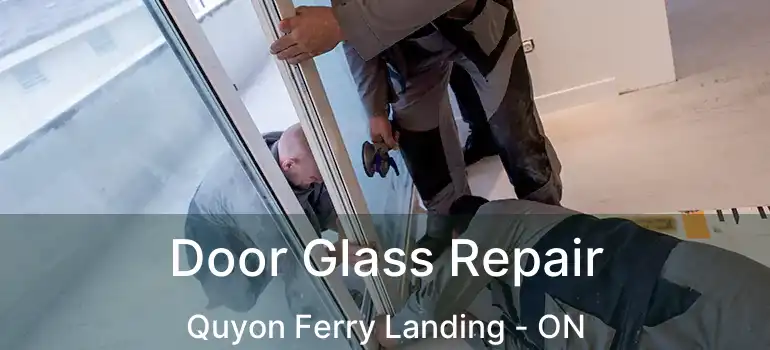 Door Glass Repair Quyon Ferry Landing - ON