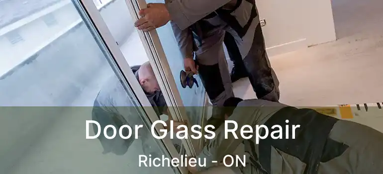 Door Glass Repair Richelieu - ON