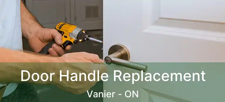 Door Handle Replacement Vanier - ON