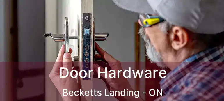  Door Hardware Becketts Landing - ON