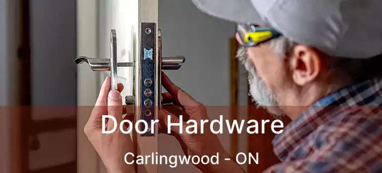 Door Hardware Carlingwood - ON