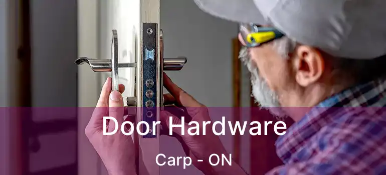  Door Hardware Carp - ON