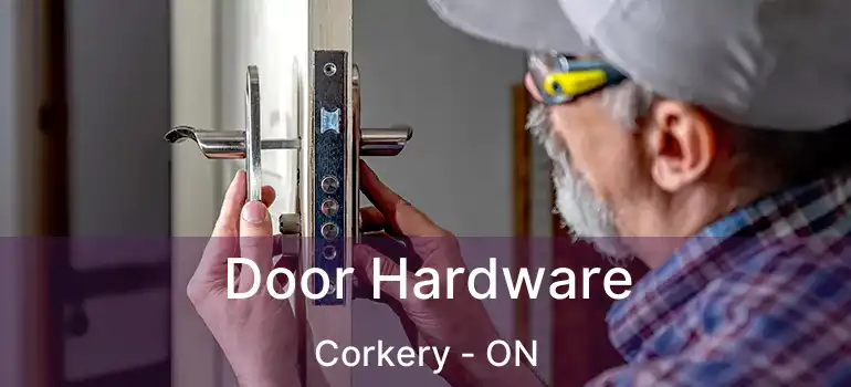  Door Hardware Corkery - ON