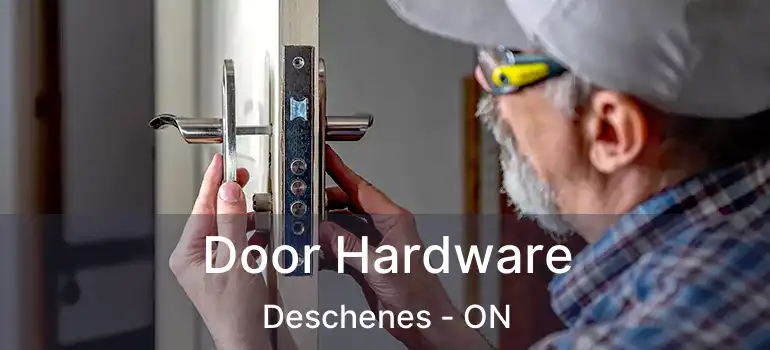 Door Hardware Deschenes - ON