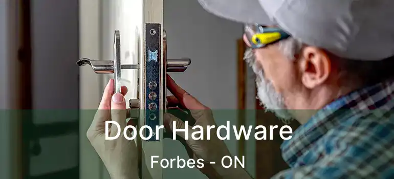  Door Hardware Forbes - ON