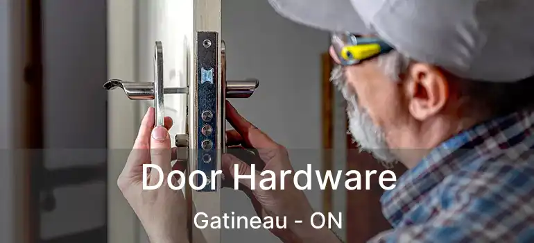 Door Hardware Gatineau - ON