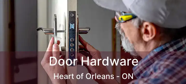 Door Hardware Heart of Orleans - ON