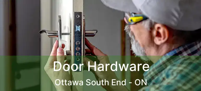 Door Hardware Ottawa South End - ON