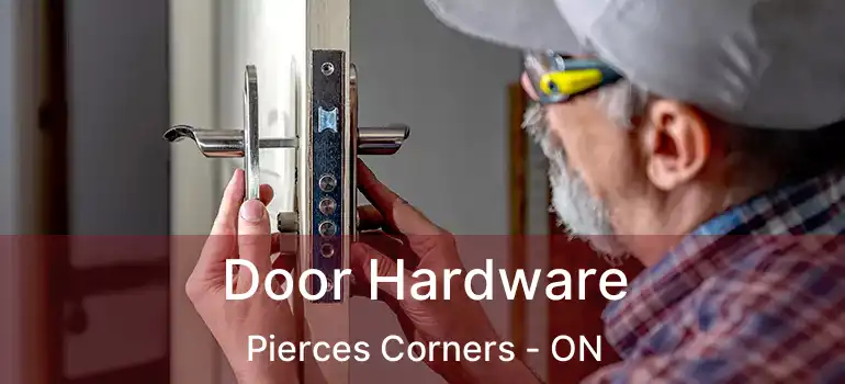 Door Hardware Pierces Corners - ON