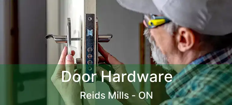  Door Hardware Reids Mills - ON