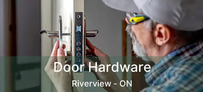 Door Hardware Riverview - ON