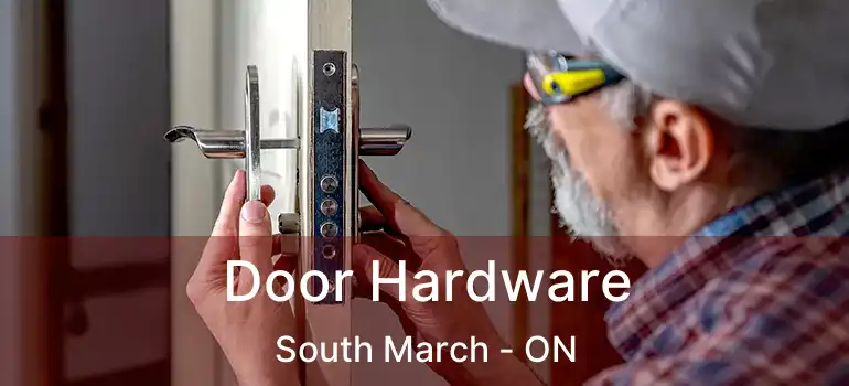 Door Hardware South March - ON