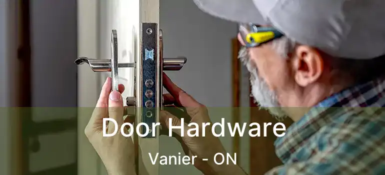  Door Hardware Vanier - ON