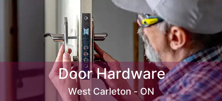 Door Hardware West Carleton - ON