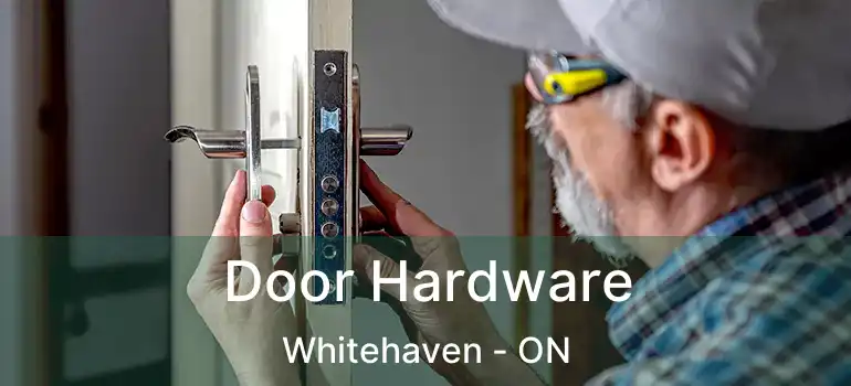 Door Hardware Whitehaven - ON