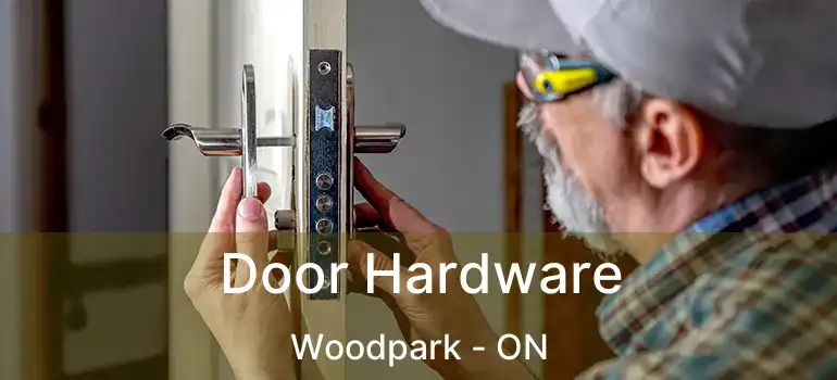 Door Hardware Woodpark - ON