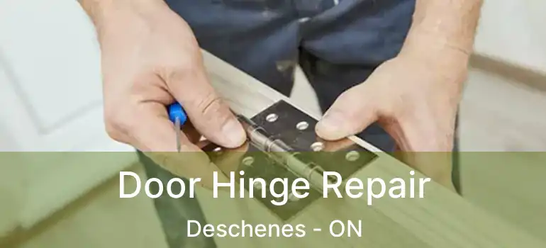  Door Hinge Repair Deschenes - ON
