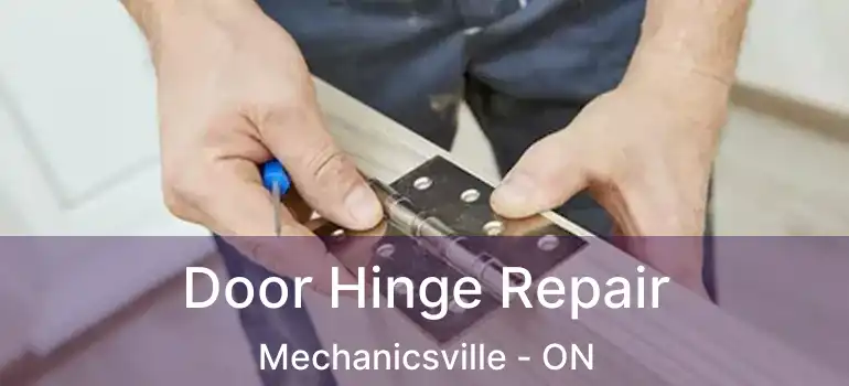 Door Hinge Repair Mechanicsville - ON