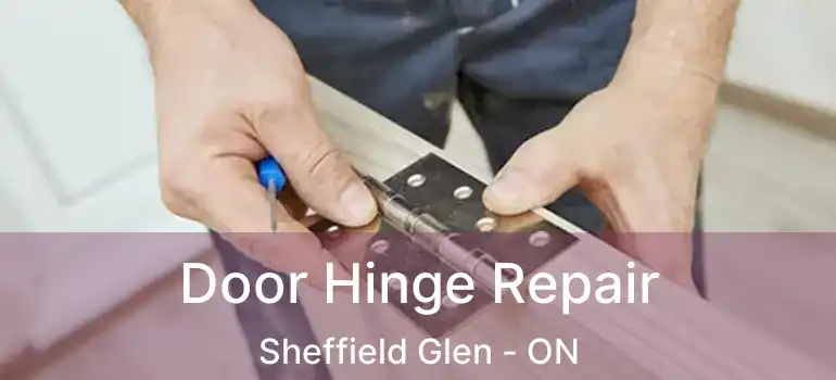  Door Hinge Repair Sheffield Glen - ON