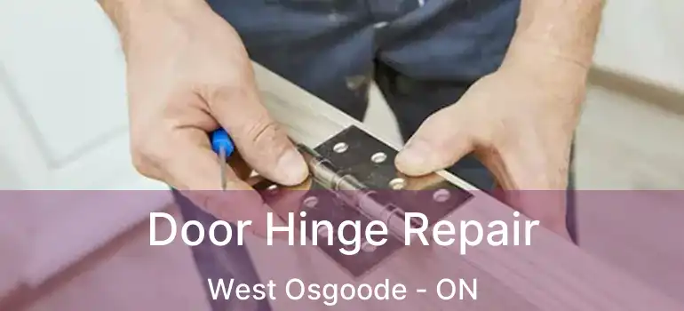  Door Hinge Repair West Osgoode - ON