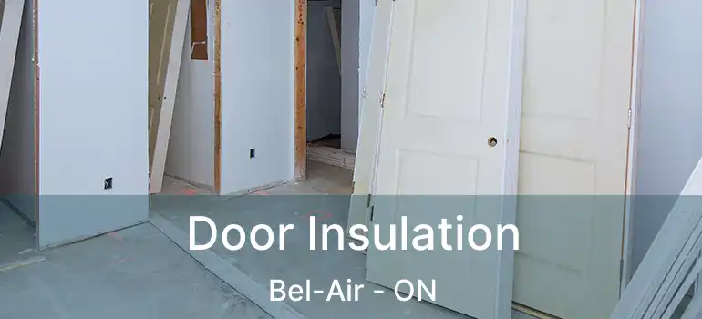 Door Insulation Bel-Air - ON