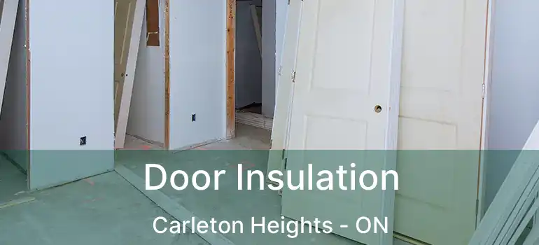  Door Insulation Carleton Heights - ON