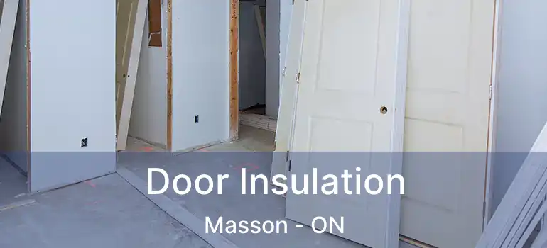  Door Insulation Masson - ON