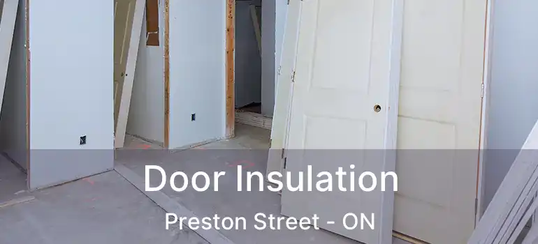 Door Insulation Preston Street - ON