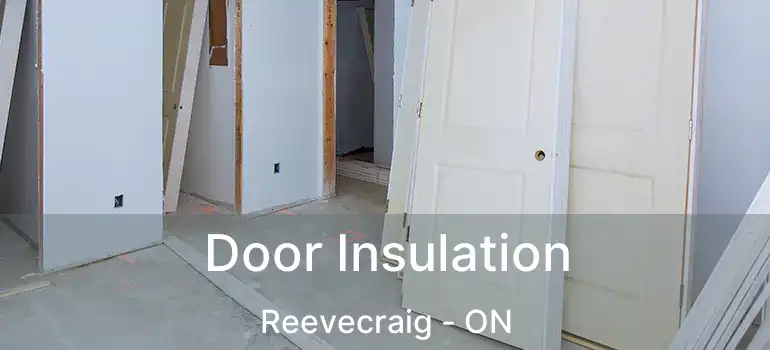  Door Insulation Reevecraig - ON