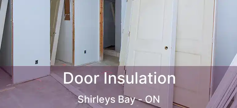 Door Insulation Shirleys Bay - ON