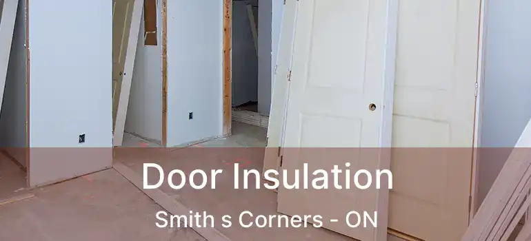  Door Insulation Smith s Corners - ON